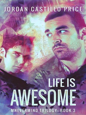 cover image of Life is Awesome (Mnevermind Trilogy Book 3)
